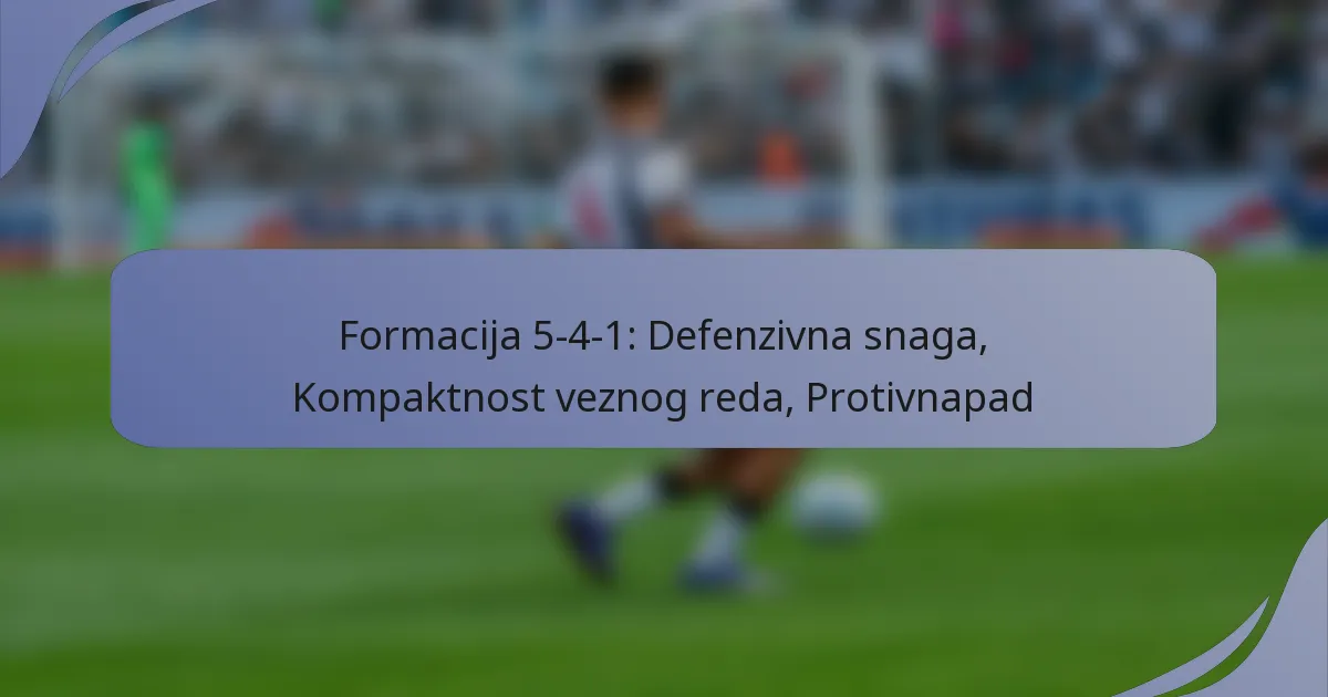 Formacija 5-4-1: Defenzivna snaga, Kompaktnost veznog reda, Protivnapad